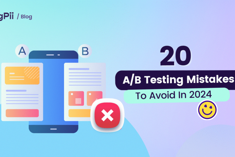 A/B Testing Mistakes To Avoid