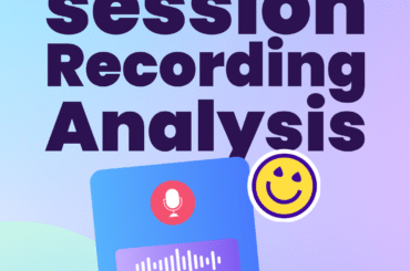 Session Recordings Analysis