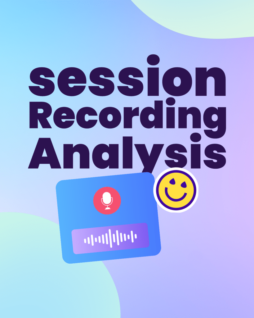 Session Recordings Analysis